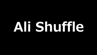 Ali Shuffle / アリシャッフルやってみた