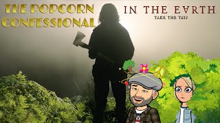 In The Earth - Movie Review * The Popcorn Confessional on nERD bOX