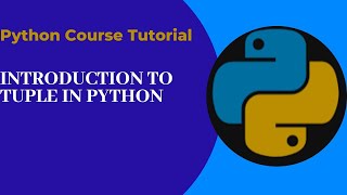 Python Programming Tutorial For Absolute Beginners | Introduction to tuple data type in Python