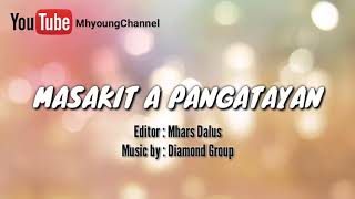 MASAKIT A PANGATAYAN By Prince Aimhar Dalus || LYRICS