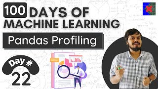 Pandas Profiling | Day 22 | 100 Days of Machine Learning