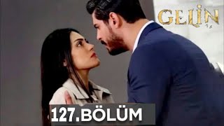 GELİN 127.Bölüm Fragmanı l Bunu Bana Yapamazsın Hançer !!!