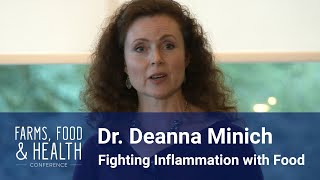 Fighting Fire with Food with Dr. Deanna Minich - Farms, Food & Health Conference 2019