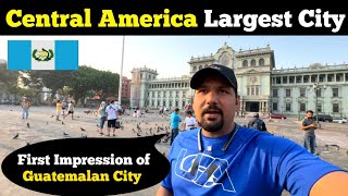Central America Biggest City || INDIAN IN GUATEMALA CITY