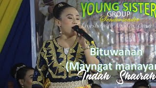 YOUNG SISTER GROUP || BITUWANAN (Mayngat manayam) Indah Shairah || Liveshow in Angilan, Omar