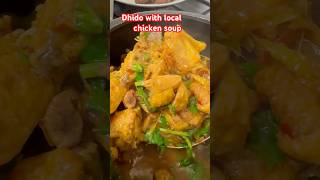 Dhido with local chicken soup #food #nepalifoodvlog #cooking #youtubeshorts #shortsvideo