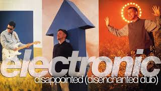 Electronic - Disappointed (Disenchanted Dub) [EXCLUSIVE!]