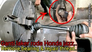 Alasan Ganti Laker Roda Depan Honda Jazz Mahal | Repair Thread \u0026 Replace Front Axle Wheel Bearing