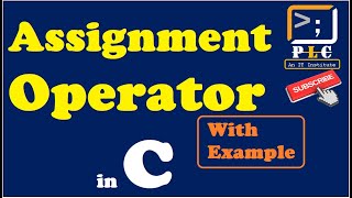 C programming Part 21, Assignment Operator fully Discussed with Example.