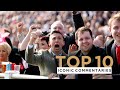 TOP 10 ICONIC HORSE RACING COMMENTARIES INCLUDING AT THE CHELTENHAM FESTIVAL