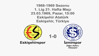 Eskişehirspor 1-0 İzmirspor 23.03.1969 - 1968-1969 Turkish 1st League Matchday 21