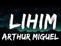 1 Hour |  Arthur Miguel - Lihim (Lyrics)  - Lines Lyrics