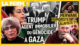 Trump agent immobilier, Merwane humoriste salafiste ?