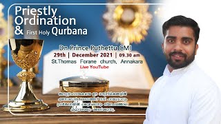 PRIESTLY ORDINATION \u0026 HOLY QURBANA# DN PRINCE PUTHETTU CMI# 29 DEC 2021#9:30 PM@ST THOMAS ANNAKARA