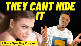 5 Shady Signs Someone YOU KNOW Envy You and Is Hating on You! ( This is All Facts! )