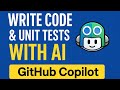 Github Copilot to Write Code & Unit Tests with AI