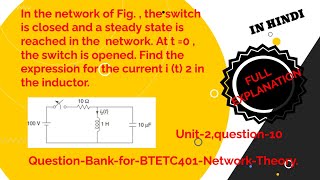 The switch is closed and a steady state is reached. At t =0, Find the expression for the current