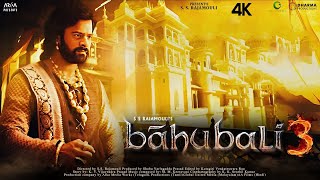 BAHUBALI 3 FULL MOVIE HD 4K FACTS | Prabhas | Anushka Shetty | Tamannaah Bhatia | SS Rajamouli |2021