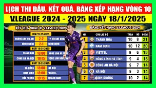 Lịch Thi Đấu, Kết Quả, Bảng Xếp Hạng Vòng 10 V.League 2024-2025 Ngày 18/1 | Chờ Đợi Những Bất Ngờ