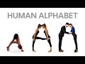 Human Alphabet (Part 1) Human Letters, Human ABC