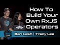How To Build Your Own RxJS Operators | Ben Lesh & Tracy Lee