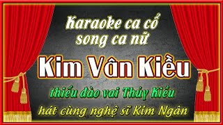 Karaoke ca cổ song ca Kim Vân Kiều | hát cùng Ns Kim Ngân