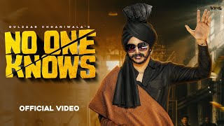 Gulzaar Chhaniwala – No One Knows (Official Video) Deepesh Goyal | Haryanvi Hip Hop Song