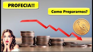 Vendrá un Colapso Económico/ Caída de la Moneda/ Profecías Bíblicas/ Como Prepararnos