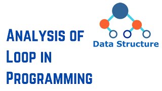 Analysis of Loop in Programming