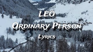LEO - Ordinary Person (Lyrics)