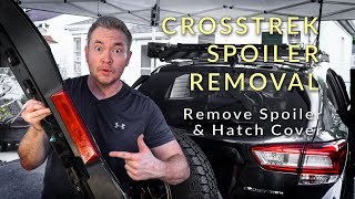 Crosstrek Spoiler & Rear Hatch Panel Removal
