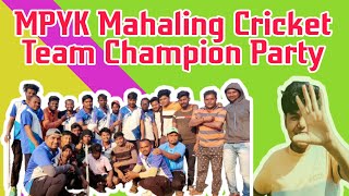 #3 MPYK Mahaling Cricket Team, Champion Party || SGT Sasta Vlog.