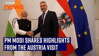 PM Narendra Modi shares highlights from the Austria visit