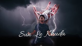 Lil Insane | Sun le Khuda | Official Music video | Hindi rap song | Hip Hop | M\u0026M by XVI