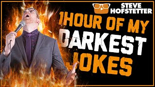 An Free Hour of My Darkest Jokes - Steve Hofstetter