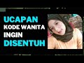 Ucapan Kode Wanita yang Ingin Disentuh