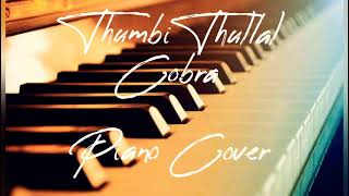Thumbi Thullal | Cobra Movie | Tamil | Piano Cover |