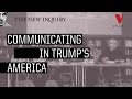 Communicating in Trump’s America