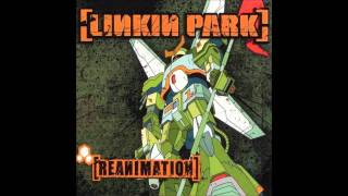 Linkin Park - Frgt 10 Alchemist feat. Chali 2na ( Reanimation )