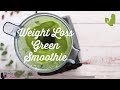 Weight Loss Green Smoothie Recipe | Blender Babes