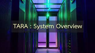 TARA : System Overview