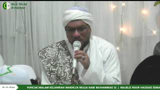 MALAM PUNCAK KELAHIRAN NABI MUHAMMAD ﷺ | MAJELIS NUUR HADDAD SEMARANG