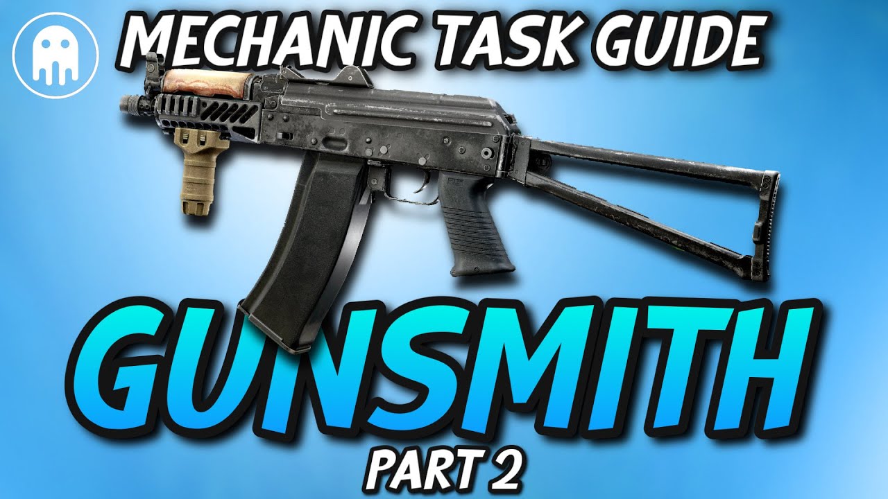 Gunsmith Part 2 - Mechanic Task - Escape From Tarkov - YouTube