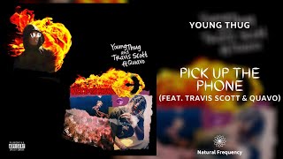 Young Thug, Travis Scott - Pick Up the Phone ft. Quavo (432Hz)
