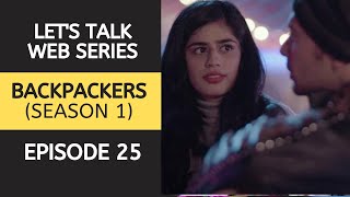 Episode 25: Let's talk Web Series | Backpackers season 1 | web series Review