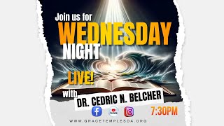 Wednesday Night LIVE! with Dr. Cedric N. Belcher