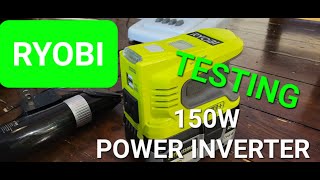 RYOBI one+ 150W  POWER INVERTOR testing