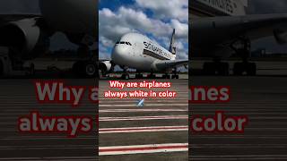 Why are airplanes always white in color?✈️ #shorts  #aviationfacts  #youtubeshorts #facts