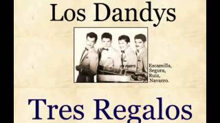 Los Dandys: Tres Regalos - (letra y acordes)