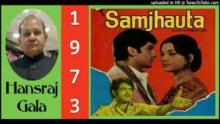 Na Roop Dekhiye Na Naam Dekhiye - Samjhauta 1973 Kishor Kumar Md Kalyanji Anandji
